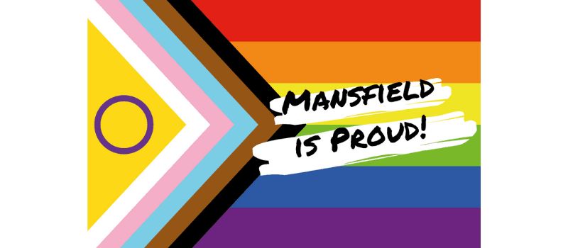 Text "Mansfield is Proud" written over an intersex-inclusive progress pride flag